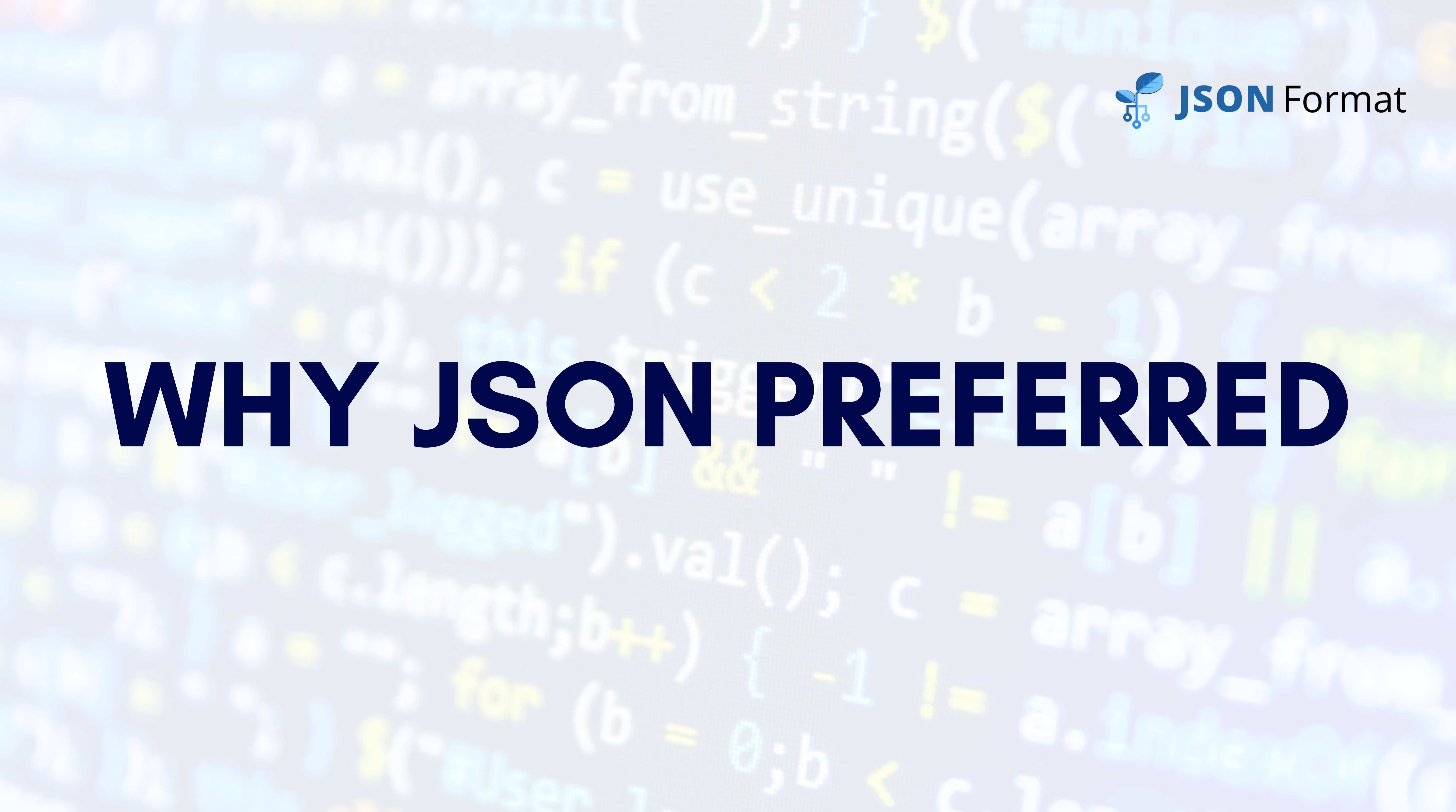 Why JSON is preferred widely?
