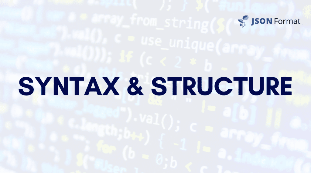 JSON Syntax & Structure